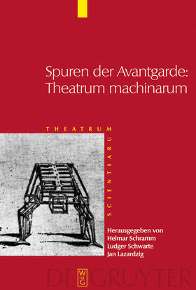 Schramm / Lazardzig / Schwarte |  Spuren der Avantgarde: Theatrum machinarum | Buch |  Sack Fachmedien