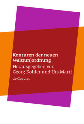 Kohler / Marti |  Konturen der neuen Welt(un)ordnung | eBook | Sack Fachmedien