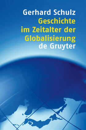 Schulz | Geschichte im Zeitalter der Globalisierung | E-Book | sack.de