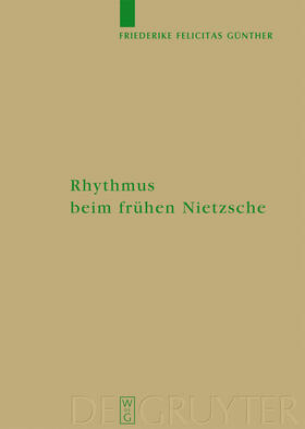 Günther |  Rhythmus beim frühen Nietzsche | Buch |  Sack Fachmedien