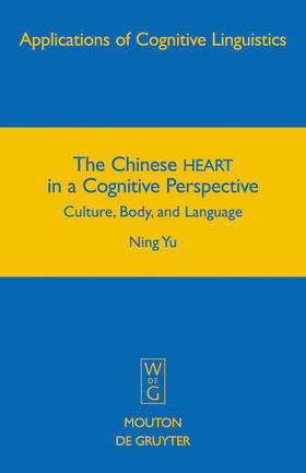 Yu |  The Chinese HEART in a Cognitive Perspective | Buch |  Sack Fachmedien