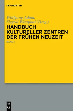 Adam / Westphal |  Handbuch kultureller Zentren der Frühen Neuzeit | Buch |  Sack Fachmedien