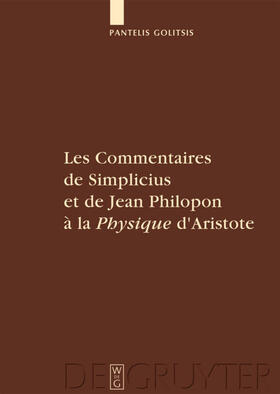 Golitsis |  Les Commentaires de Simplicius et de Jean Philopon à la "Physique" d'Aristote | eBook | Sack Fachmedien
