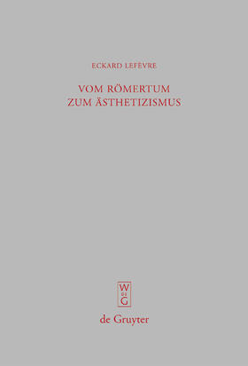 Lefèvre |  Vom Römertum zum Ästhetizismus | Buch |  Sack Fachmedien