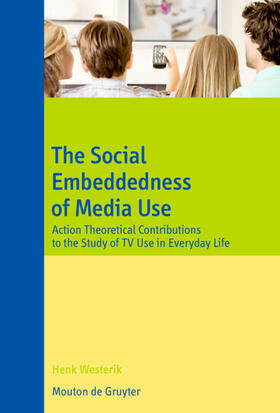 Westerik |  The Social Embeddedness of Media Use | Buch |  Sack Fachmedien