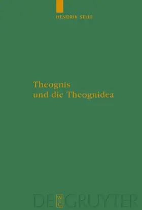 Selle |  Theognis und die Theognidea | eBook | Sack Fachmedien