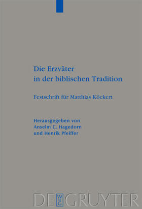 Hagedorn / Pfeiffer |  Die Erzväter in der biblischen Tradition | eBook | Sack Fachmedien