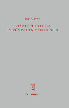 Bartels |  Städtische Eliten im römischen Makedonien | eBook | Sack Fachmedien