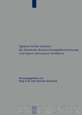 Graf / Krutzsch |  Ägypten lesbar machen - die klassische Konservierung/Restaurierung von Papyri und neuere Verfahren | eBook | Sack Fachmedien