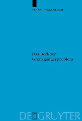 Roggenbuch |  Das Berliner Grenzgängerproblem | eBook | Sack Fachmedien