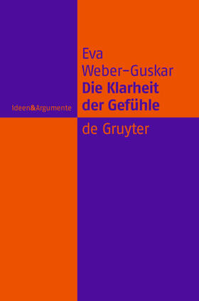 Weber-Guskar |  Die Klarheit der Gefühle | eBook | Sack Fachmedien
