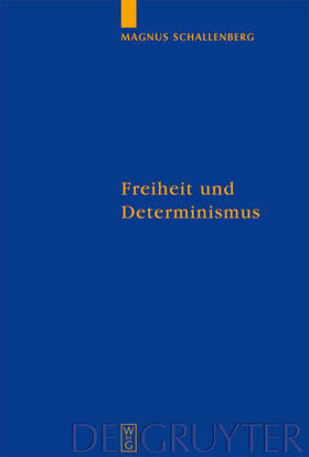 Schallenberg |  Freiheit und Determinismus | eBook | Sack Fachmedien