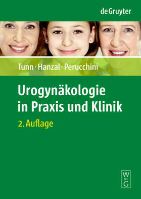 Tunn / Hanzal / Perucchini |  Urogynäkologie in Praxis und Klinik | eBook | Sack Fachmedien