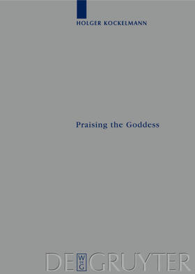 Kockelmann |  Praising the Goddess | eBook | Sack Fachmedien