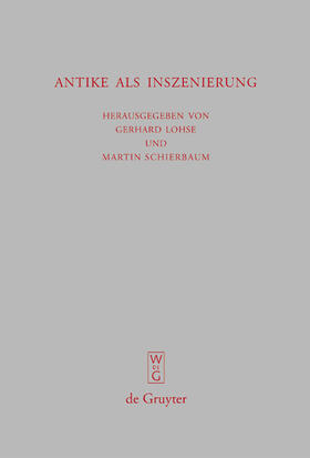 Schierbaum / Lohse |  Antike als Inszenierung | Buch |  Sack Fachmedien