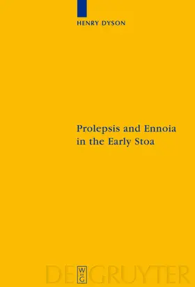 Dyson |  Prolepsis and Ennoia in the Early Stoa | eBook | Sack Fachmedien