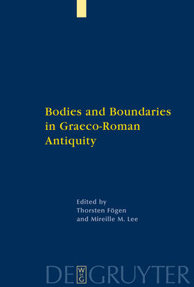 Lee / Fögen |  Bodies and Boundaries in Graeco-Roman Antiquity | Buch |  Sack Fachmedien