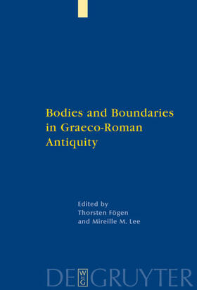 Fögen / Lee |  Bodies and Boundaries in Graeco-Roman Antiquity | eBook | Sack Fachmedien