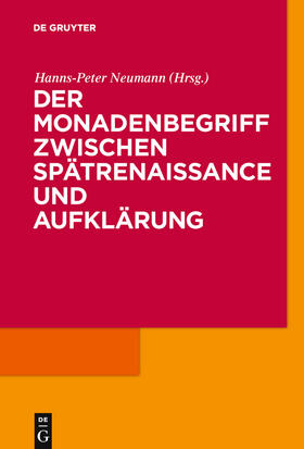 Neumann |  Der Monadenbegriff zwischen Spätrenaissance und Aufklärung | Buch |  Sack Fachmedien