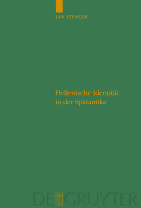Stenger |  Hellenische Identität in der Spätantike | Buch |  Sack Fachmedien