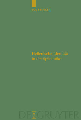 Stenger |  Hellenische Identität in der Spätantike | Buch |  Sack Fachmedien
