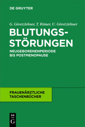 Göretzlehner / Römer |  Blutungsstörungen | eBook | Sack Fachmedien