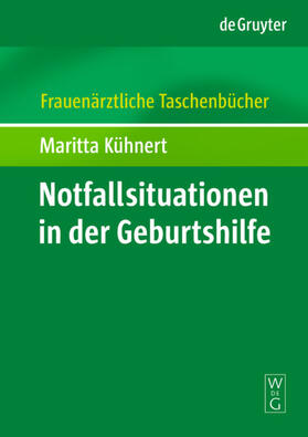 Kühnert |  Notfallsituationen in der Geburtshilfe | eBook | Sack Fachmedien