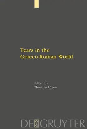 Fögen |  Tears in the Graeco-Roman World | eBook | Sack Fachmedien