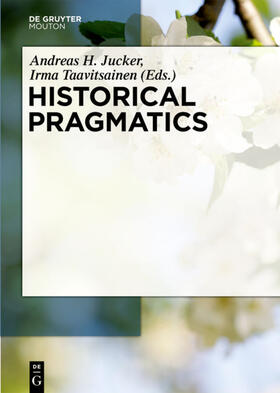 Jucker / Taavitsainen |  Historical Pragmatics | eBook | Sack Fachmedien