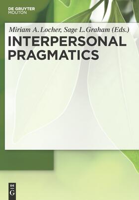 Graham / Locher |  Interpersonal Pragmatics | Buch |  Sack Fachmedien
