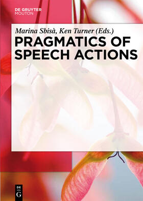 Turner / Sbisà | Pragmatics of Speech Actions | Buch | 978-3-11-021437-6 | sack.de