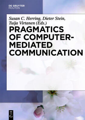 Herring / Stein / Virtanen |  Pragmatics of Computer-Mediated Communication | eBook | Sack Fachmedien