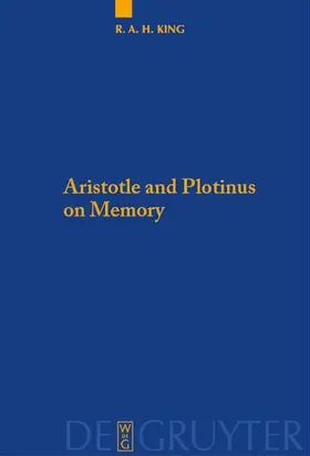 King |  Aristotle and Plotinus on Memory | Buch |  Sack Fachmedien