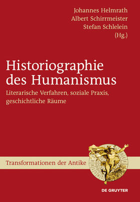 Helmrath / Schlelein / Schirrmeister |  Historiographie des Humanismus | Buch |  Sack Fachmedien