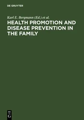 Bergmann |  Health Promotion and Disease Prevention in the Family | eBook | Sack Fachmedien