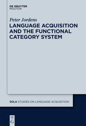 Jordens |  Language Acquisition and the Functional Category System | eBook | Sack Fachmedien