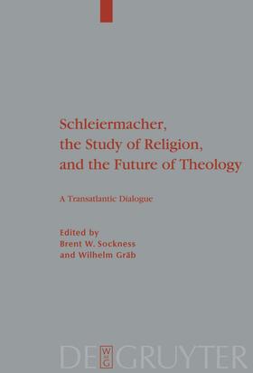 Gräb / Sockness |  Schleiermacher, the Study of Religion, and the Future of Theology | Buch |  Sack Fachmedien