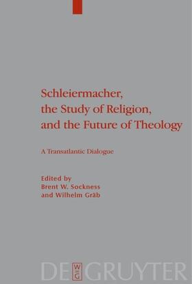 Sockness / Gräb |  Schleiermacher, the Study of Religion, and the Future of Theology | eBook | Sack Fachmedien