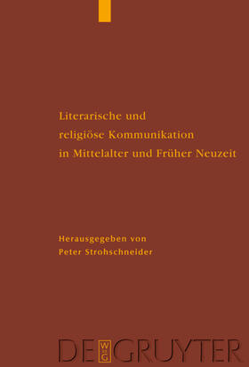 Strohschneider |  Literarische und religiöse Kommunikation in Mittelalter und Früher Neuzeit | eBook | Sack Fachmedien