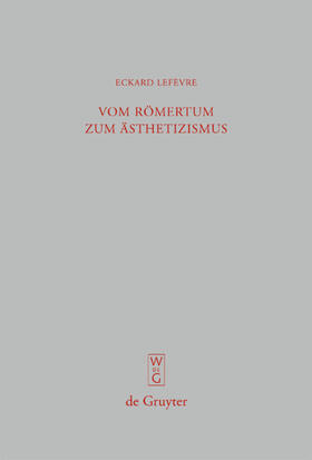 Lefèvre |  Vom Römertum zum Ästhetizismus | eBook | Sack Fachmedien