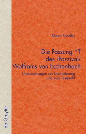 Sch?ller |  Die Fassung *T des 'Parzival' Wolframs von Eschenbach | eBook | Sack Fachmedien