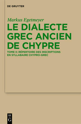 Egetmeyer |  Le dialecte grec ancien de Chypre | eBook | Sack Fachmedien