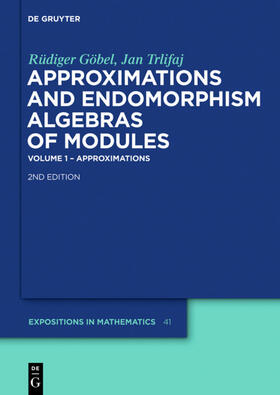 Göbel / Trlifaj |  Approximations and Endomorphism Algebras of Modules | eBook | Sack Fachmedien