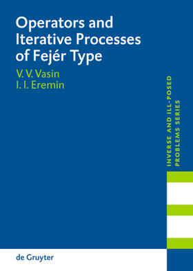 Vasin / Eremin |  Operators and Iterative Processes of Fejér Type | eBook | Sack Fachmedien