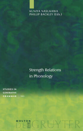 Backley / Nasukawa |  Strength Relations in Phonology | Buch |  Sack Fachmedien