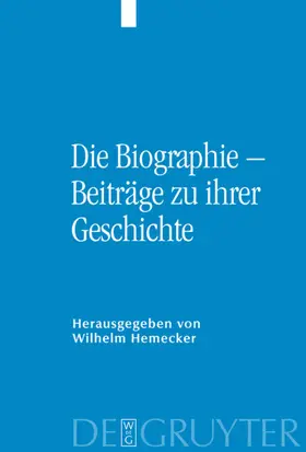 Hemecker |  Die Biographie – Beiträge zu ihrer Geschichte | eBook | Sack Fachmedien