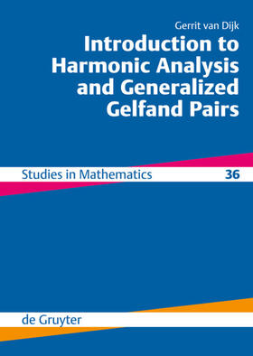 Dijk |  Introduction to Harmonic Analysis and Generalized Gelfand Pairs | eBook | Sack Fachmedien