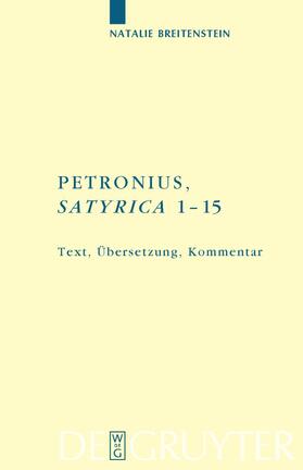Breitenstein |  Petronius: "Satyrica 1-15" | Buch |  Sack Fachmedien