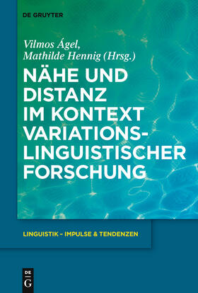 Hennig / Ágel |  Nähe und Distanz im Kontext variationslinguistischer Forschung | Buch |  Sack Fachmedien