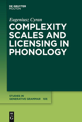 Cyran |  Complexity Scales and Licensing in Phonology | Buch |  Sack Fachmedien